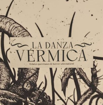 Abiel Jiménez fusiona el folclor queretano con el horror sobrenatural en «La Danza Vérmica»